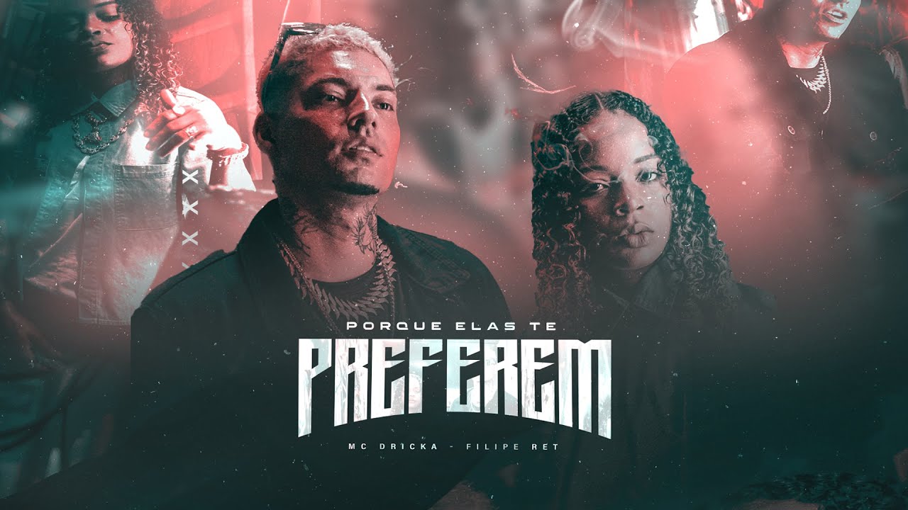 MC Dricka e Filipe Ret lançam novo single ‘’Porque Elas Te Preferem’’