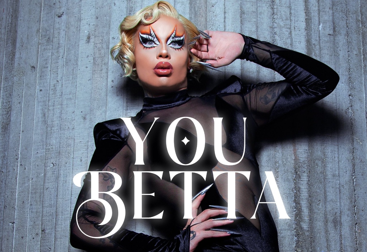 Grag Queen lança You Betta